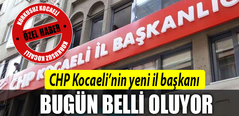 chp kocaeli yeni il baskani