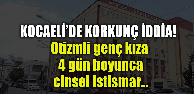 kocaeli otizm cinse ltaciz