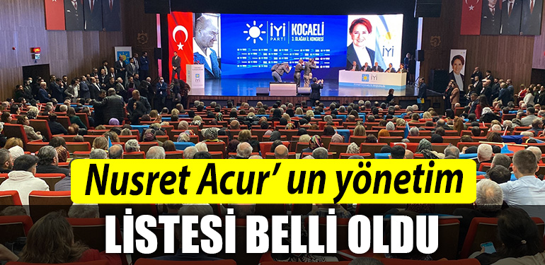 IYI Parti de Nusret Acur un yonetim listesi belli oldu