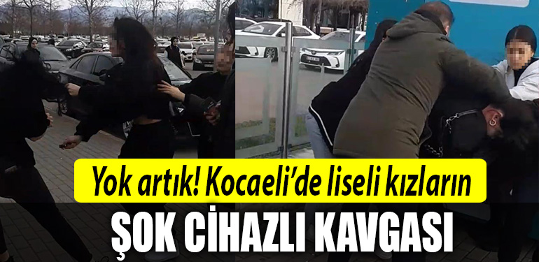 kocaeli sok cihazi liseli kavga