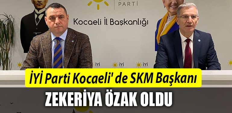 IYI Parti Kocaeli de SKM Baskani Zekeriya Ozak oldu