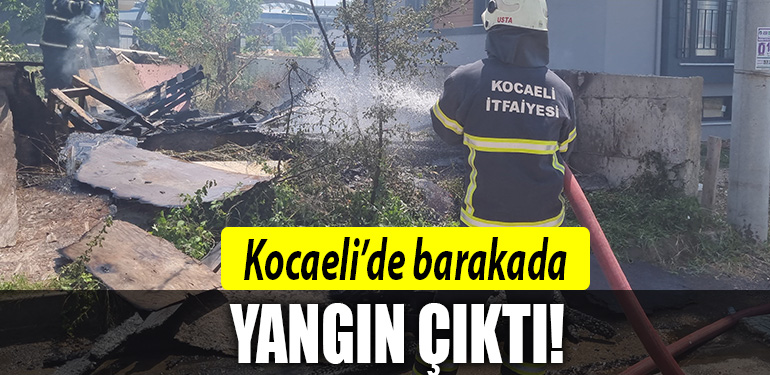 KOCAELİ BARAKA YANGIN