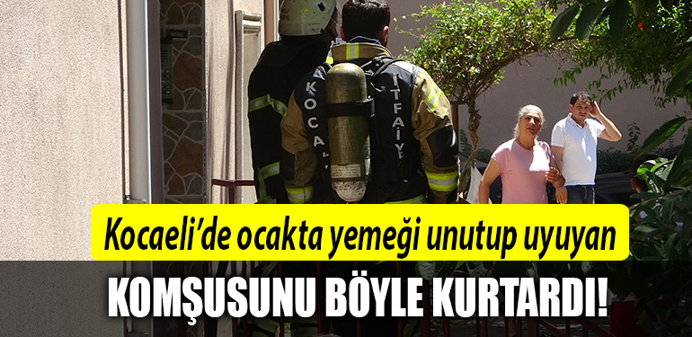 kocaeli komşusunu kurtardı