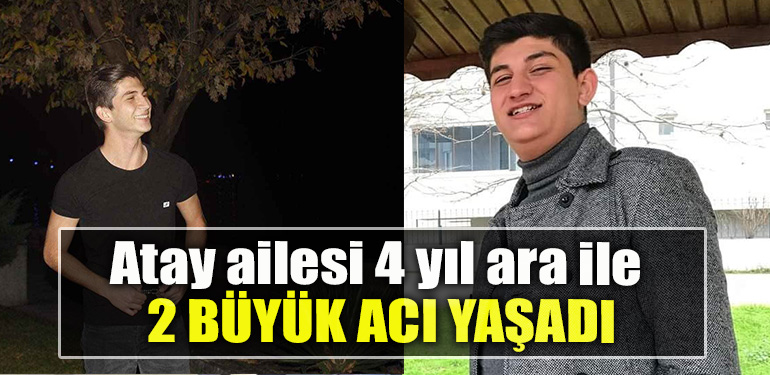 Kocaeli' de Atay ailesi 4 yıl ara ile 2 büyük acı yaşadı