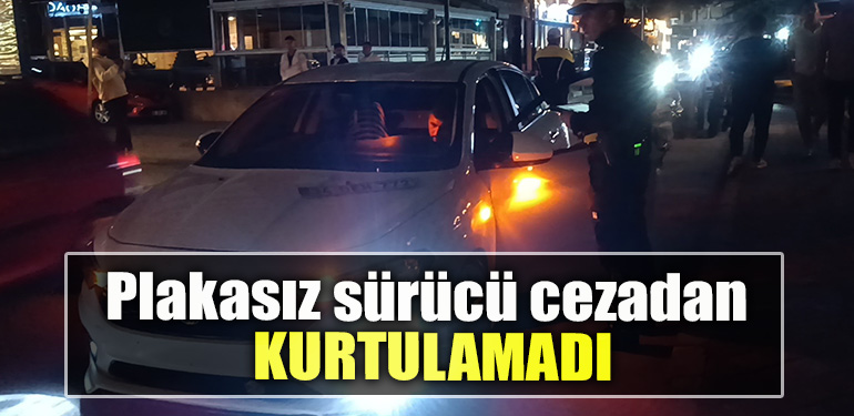 Kocaeli' de Plakasız sürücü cezadan kurtulamadı